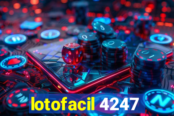 lotofacil 4247